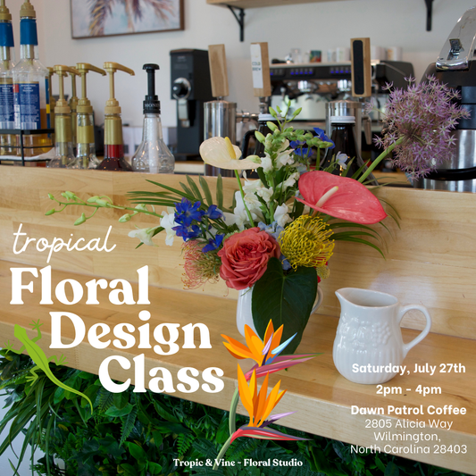 July 27th - Vase Arranging Class at Dawn Patrol Coffee